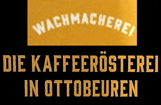 Wachmacherei Otobeuren